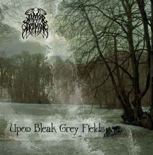 TIMOR ET TREMOR - Upon Bleak Grey Fields CD